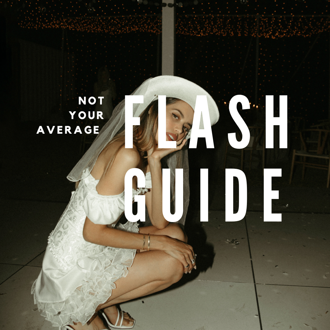 NOT YOUR AVERAGE FLASH GUIDE